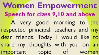 Women Empowerment speech in English  Speech on Women Empowerment for Higher Secondary students [upl. by Anthea709]