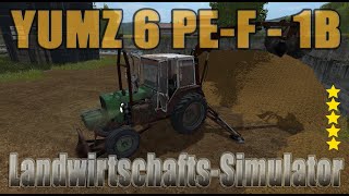 LS17 Modvorstellung  YUMZ 6 PEF  1B V10  Ls17 Mods [upl. by Weyermann983]