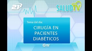 Salud TV  17012018  Cirugía en pacientes diabéticos [upl. by Tamer]