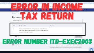 Income Tax Return error ITDEXEC2003  ITR AY202425 [upl. by Pitarys]