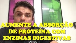 COMO POTENCIALIZAR a Absorção da PROTEÍNA com ENZIMAS DIGESTIVAS [upl. by Willdon813]