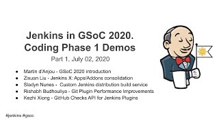 Jenkins GSoC 2020 Coding Phase I Demos  Part 1 Jul 02 2020 [upl. by Syverson]