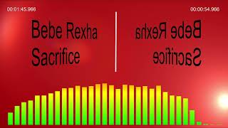 Bebe Rexha  Sacrifice Reverse version [upl. by Sheaff]