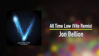 Jon Bellion  All Time Low Vite Remix [upl. by Gad]