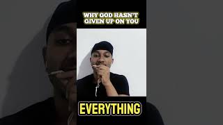 Why God Hasn’t Given Up on You [upl. by Dupin]