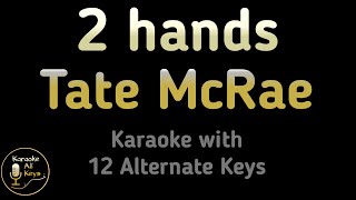 Tate McRae  2 hands Karaoke Instrumental Lower Higher Male amp Original Key [upl. by Nivrek]