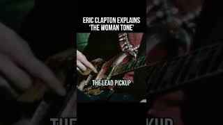 Eric Clapton on “The Woman Tone” [upl. by Macdonell367]