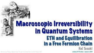 Macroscopic Irreversibility in Quantum Systems ETH and Equilibration in a Free Fermion Chain [upl. by Ainex]