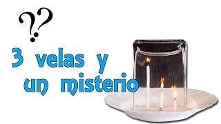 Tres velas y un misterio Experimentos Caseros [upl. by Ecneralc]