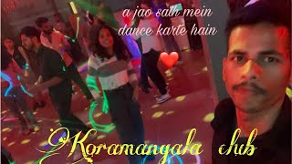 Koramangala\\ Night Life Club Dance \\ Video Dance \ [upl. by Laenaj3]