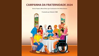 Hino da Campanha da Fraternidade 2024 [upl. by Thorne]