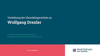 Verleihung der Ehrenbürgerwürde an Wolfgang Drexler [upl. by Raffaj]