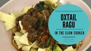 Oxtail Ragu Recipe In The Slow Cooker [upl. by Warga]