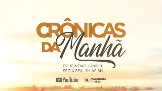 Crônica da Manhã Maranata  Como viver uma vida cristã acima da média 22072024 [upl. by Owens]