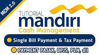 Tutorial MCM 20  Single Bill Payment amp Single Tax Payment [upl. by Carrew]