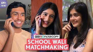 FilterCopy  School Wali Matchmaking  Ft Aadhya Anand Rudhraksh Jaiswal amp Urvi Singh [upl. by Nica341]