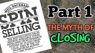 SPIN Selling  Par 15  The Myth of Closing [upl. by Leighland]