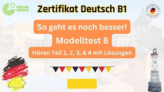 B1 Hören Modelltest 08 Teil 1 2 3 4 mit Lösungen  So gehts noch besser zum Goethe OSDZertifikat [upl. by Anihpled]