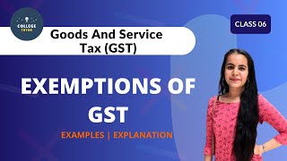 Exemptions of GST  Different Products  GST Full Revision Series  Class 06 [upl. by Inerney39]