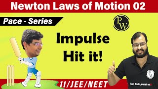 Newton Laws of Motion 02  Impulse  Impulse Momentum Theorem  Class 11  NEET  IIT JEE [upl. by Corty]