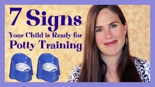 7 Signs Your Child is Ready for Potty Training [upl. by Aremaj983]