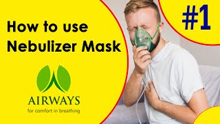 How to use Nebulizer Mask  Nebulizer Mask  Nebulizer Masks amp Accessories  Nebulizer Therapy [upl. by Ardnuassac]