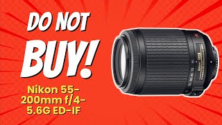 DONT BUY NIKON 55200MM F456G EDIF BEFORE WATCHING THIS 🚫📸 7 REASONS [upl. by Sanalda272]