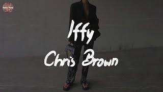 Chris Brown  Iffy Lyric Video [upl. by Gaelan]