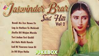 Jaswinder Brar  Sad Hits Vol 2 Juke Box  Jaswinder Brar All Song  Punjabi Sad Song  Goyal Music [upl. by Clancy]