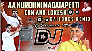 CBN AND LOKESH kurchi Madatapetti Dialogues Tdp Song Mix By Dj Prashanth MP [upl. by Aiuhsoj]