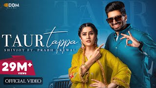 Taur Tappa Official Video Shivjot  Gurlez Akhtar  Aman Hayer  New Punjabi Song 2023 [upl. by Ellenij]