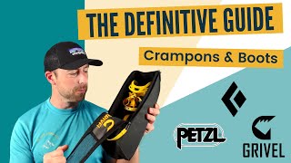 The Mountain Cast  The Definitive Guide To Crampons and Winter Mountain Boots [upl. by Rosenkranz]