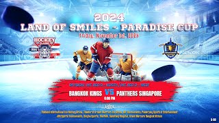 Bangkok Kings ۷ʂ Panthers Singapore  Land of Smiles  Paradise Cup  Div Int D  North D  West [upl. by Osugi]