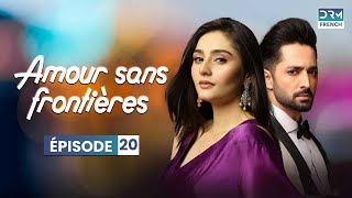 Amour sans frontières  Épisode 20  Serie Indienne en Francais  WL6O [upl. by Naashom245]