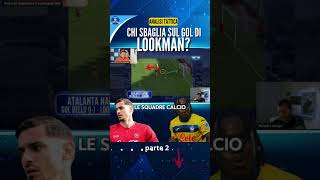 ANALISI TATTICA Parte 1  Gol Lookman 01 [upl. by Vally]