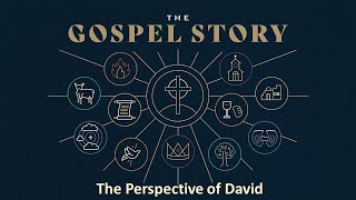 5 26 24 The Gospel Story The Rise and Fall Part 10 The Perspective of David CCLI11254136 [upl. by Mauceri253]