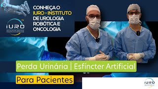 Cirurgia para Perda Urinária  Esfíncter Artificial Poder Ser a Solução em Casos Severos l Entenda [upl. by Aehtna]