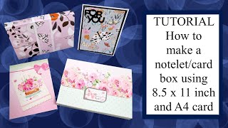 Howto Tutorial make a notelet card box with 85 x 11 and A4 fits 425 x 55 A2 cards amp A6 cards [upl. by Donna941]