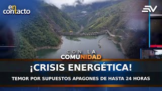 ¡Crisis energética Temor por supuestos apagones de hasta 24 horas  En Contacto  Ecuavisa [upl. by Aneri]