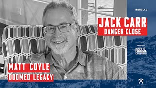 Matt Coyle Doomed Legacy  Danger Close with Jack Carr [upl. by Ellocin]