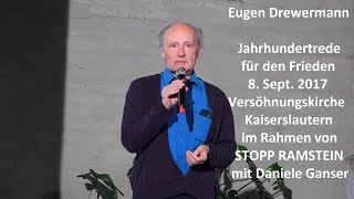 Drewermanns Jahrhundertrede für den Frieden mit Worten von Daniele Ganser STOPP RAMSTEIN 2017 [upl. by Cosette]