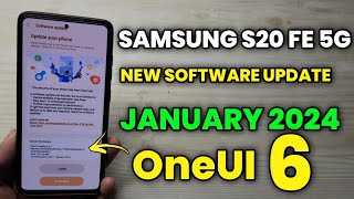 Samsung S20 FE 5G  New Software Update  OneUI 60  Whats New [upl. by Roberto61]