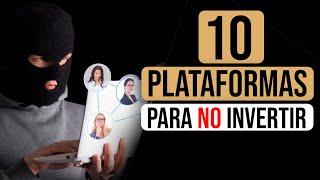 10 PLATAFORMAS FALSAS en LAS cuales NO INVERTIR  ESTAFAS 2024 [upl. by Aicaca634]