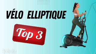 Top 3 Meilleur Vélo Elliptique 2024 [upl. by Atsejam]