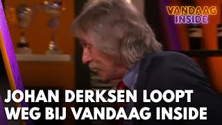 Johan Derksen loopt weg uit uitzending Vandaag Inside Ik ben er wel klaar mee  VANDAAG INSIDE [upl. by Consolata]