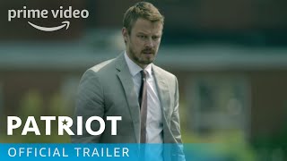 Patriot  Official Trailer  Prime Video [upl. by Grindlay679]