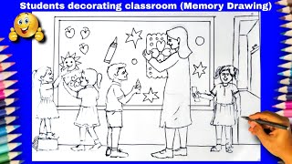 students decorating classroom Memory Drawing elementary grade exam drawing  वर्ग सजावट स्मरणचित्र [upl. by Kcirddet]