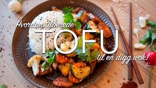 Wok med tofu  Hvordan tilberede tofu [upl. by Enier]