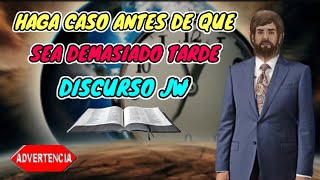 HAGA CASO A LA ADVERTENCIA ⚠️ DISCURSO JW TESTIGOS DE JEHOVÁ JWORG [upl. by Ahsinik]