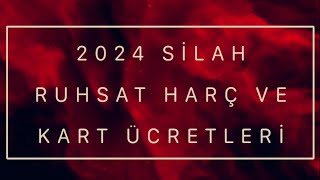 2024 Yılı Silah Ruhsat Harç Bedelleri [upl. by Gadmon912]